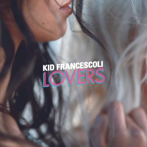 Pochette de Lovers par Kid Francescoli